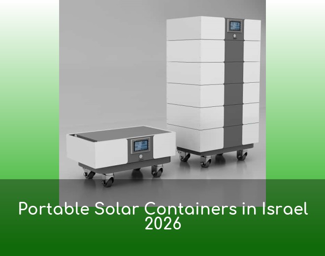 Portable Solar Containers in Israel 2026